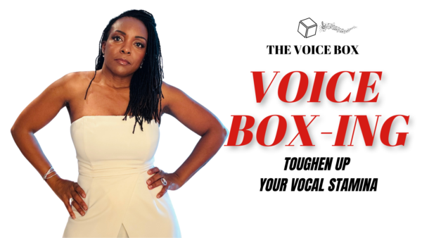 Course 5: VOICE BOX-ING WORKOUT